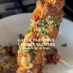 garlic parmesan chicken skewers air fryer